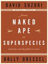 From Naked Ape to Superspecies (eBook): Humanity and the Global Eco-Crisis